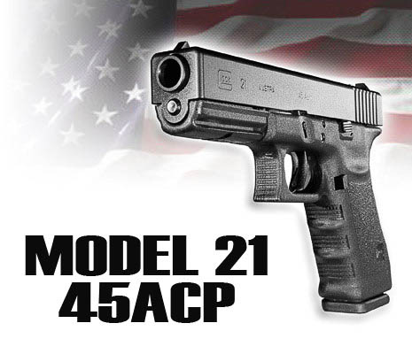 GLOCK Model 21 Gen 3 45acp